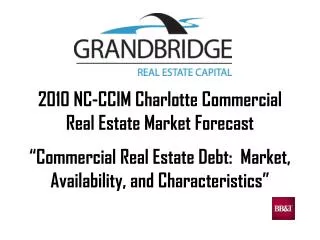 2010 NC-CCIM Charlotte Commercial Real Estate Market Forecast