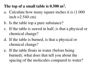 The top of a small table is 0.500 m 2 .