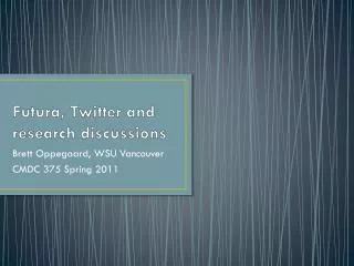 Futura , Twitter and research discussions