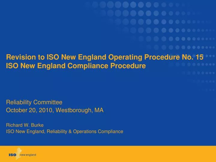 revision to iso new england operating procedure no 15 iso new england compliance procedure