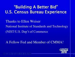 “Building A Better Bid” U.S. Census Bureau Experience
