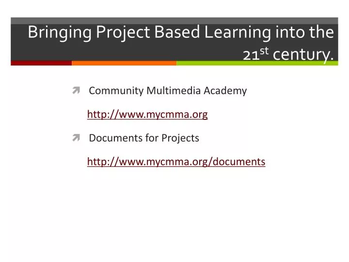 bringing project based learning into the 21 st century