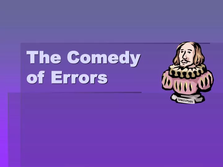 the comedy of errors