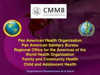Pan American Health Organization Pan American Sanitary Bureau