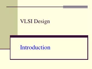 VLSI Design Introduction