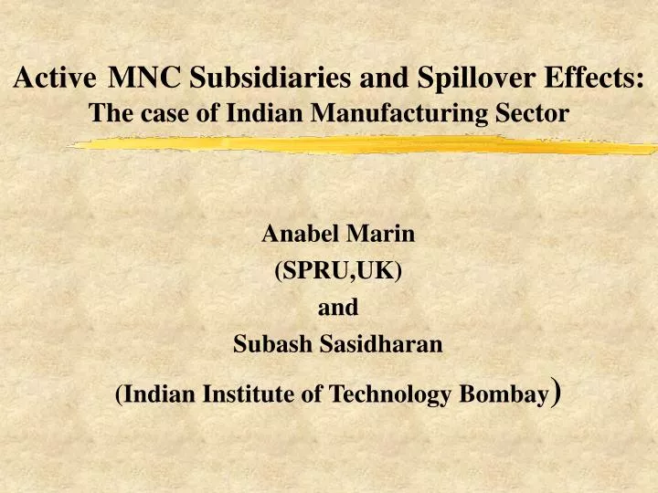 active mnc subsidiaries and spillover effects the case of indian manufacturing sector