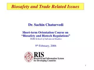 Dr. Sachin Chaturvedi Short-term Orientation Course on “Biosafety and Biotech Regulations”