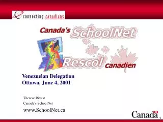 Therese Rivest Canada’s SchoolNet SchoolNet