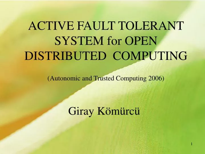active fault tolerant system for open distributed computing autonomic and trusted computing 2006