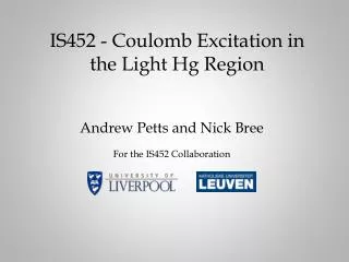 IS452 - Coulomb Excitation in the Light Hg Region