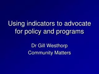 Using indicators to advocate for policy and programs