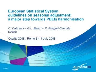 C. Calizzani – G.L. Mazzi – R. Ruggeri Cannata Eurostat Quality 2008 , Rome 8 -11 July 2008