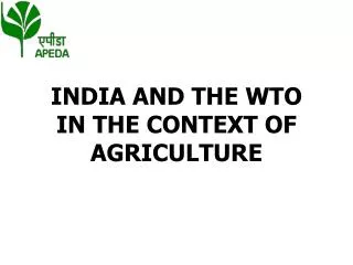 INDIA AND THE WTO IN THE CONTEXT OF AGRICULTURE
