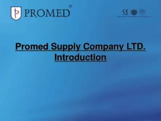 Promed Supply Company LTD. Introduction
