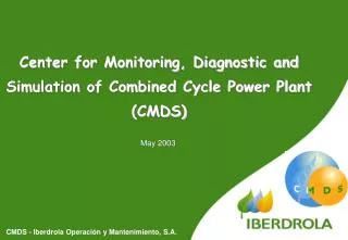 Center for Monitoring, Diagnostic and Simulation of Combined Cycle Power Plant (CMDS)