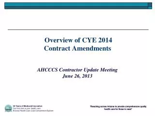 Overview of CYE 2014 Contract Amendments