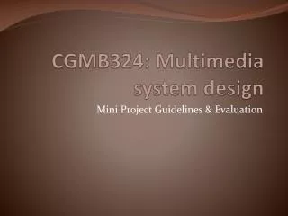 CGMB324: Multimedia system design