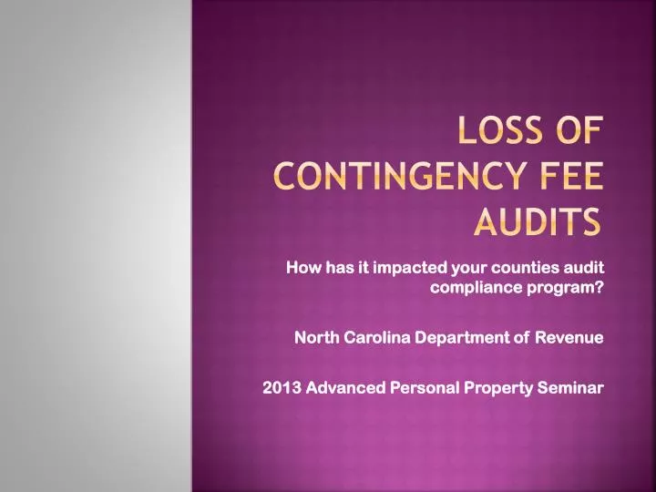 loss of contingency fee audits