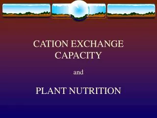 CATION EXCHANGE CAPACITY