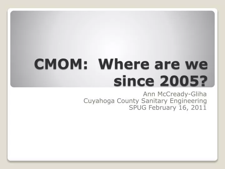 cmom where are we since 2005