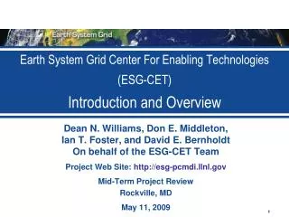 Earth System Grid Center For Enabling Technologies (ESG-CET) Introduction and Overview