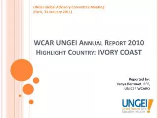 WCAR UNGEI Annual Report 2010 Highlight Country: IVORY COAST