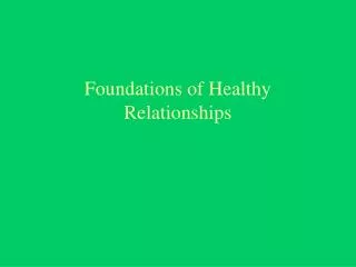 Foundations of Healthy Relationships