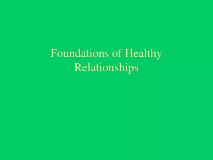 foundations of healthy relationships