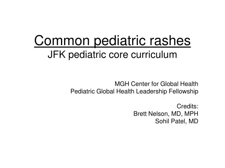 common pediatric rashes jfk pediatric core curriculum