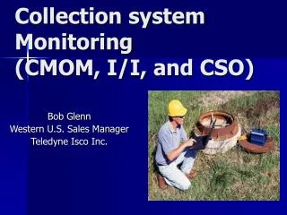 Collection system Monitoring (CMOM, I/I, and CSO)