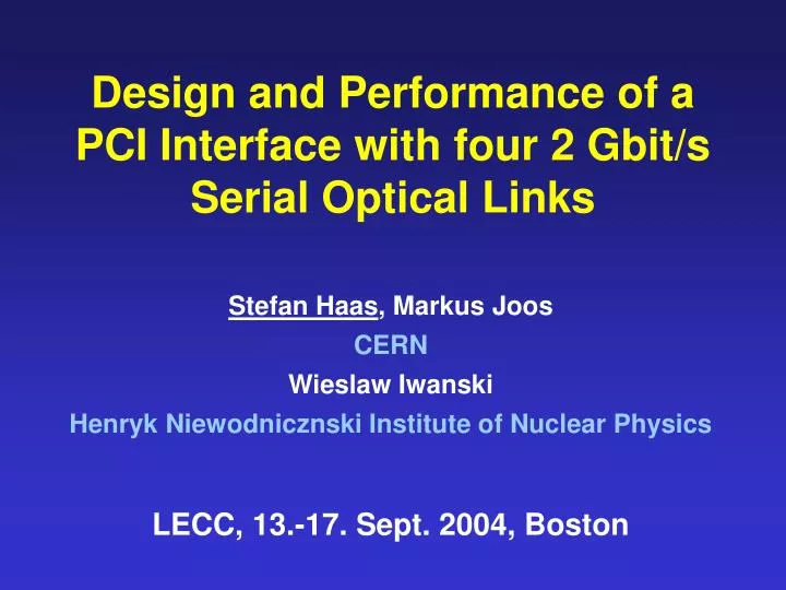 design and performance of a pci interface with four 2 gbit s serial optical links