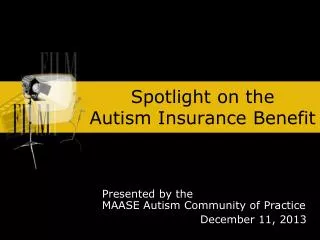 Spotlight on the Autism Insurance Benefit
