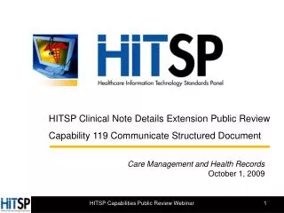 HITSP Clinical Note Details Extension Public Review Capability 119 Communicate Structured Document