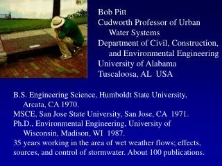 B.S. Engineering Science, Humboldt State University, Arcata, CA 1970.