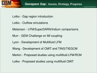 Geospace Gap: Issues, Strategy, Progress