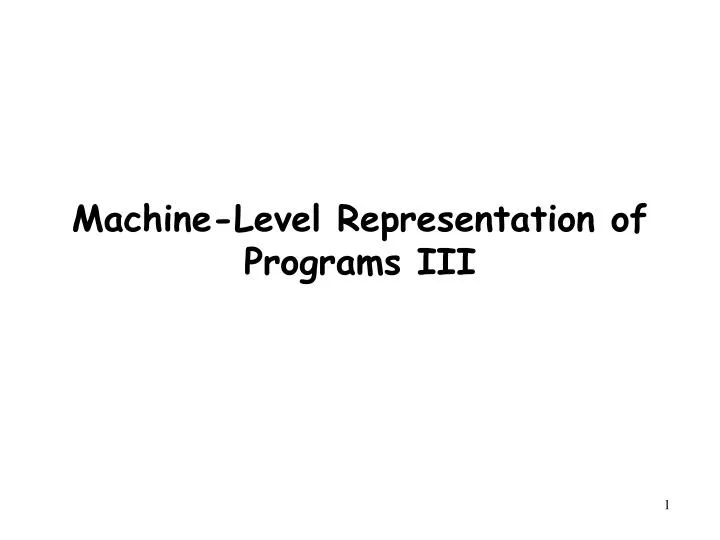 machine level representation of programs iii