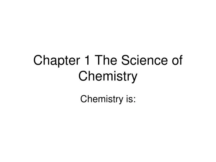 chapter 1 the science of chemistry