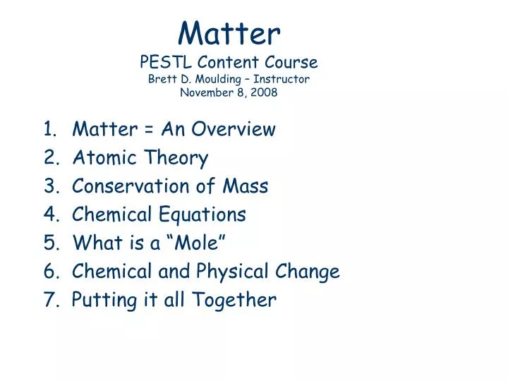 matter pestl content course brett d moulding instructor november 8 2008