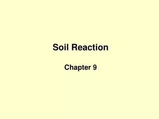 Soil Reaction Chapter 9
