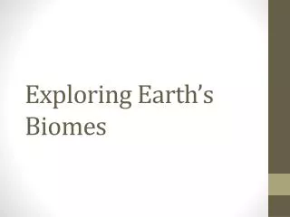 Exploring Earth’s Biomes