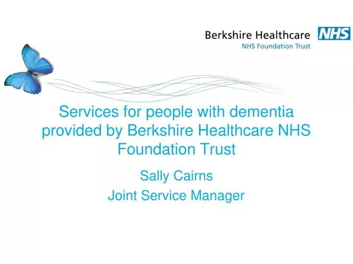 services for people with dementia provided by berkshire healthcare nhs foundation trust