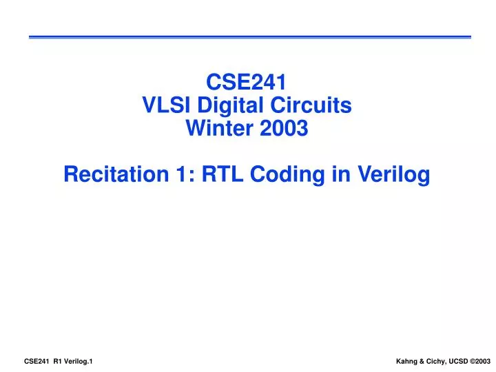 cse241 vlsi digital circuits winter 2003 recitation 1 rtl coding in verilog