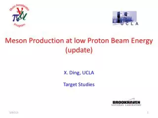 Meson Production at low Proton Beam Energy (update)