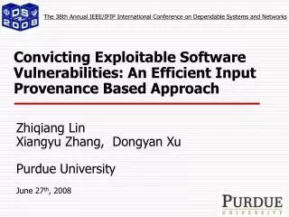 Convicting Exploitable Software Vulnerabilities: An Efficient Input Provenance Based Approach
