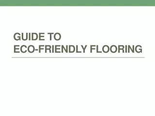 Guide to Eco-Friendly Flooring