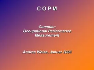canadian occupational performance measurement andrea weise januar 2006