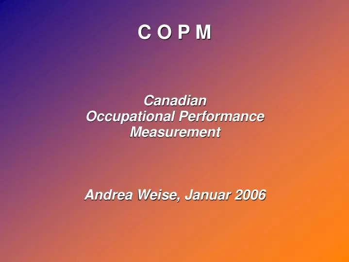 canadian occupational performance measurement andrea weise januar 2006
