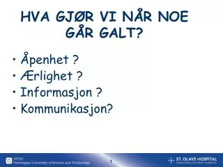 hva gj r vi n r noe g r galt