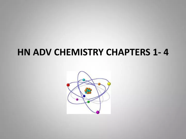 hn adv chemistry chapters 1 4