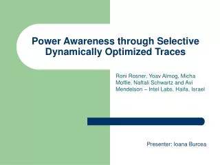 Power Awareness through Selective Dynamically Optimized Traces